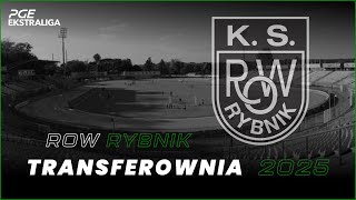 ROW RYBNIK - TRANSFEROWNIA 2025