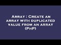 Array : Create an array with duplicated value from an array (PhP)
