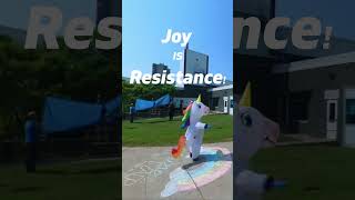 Joy Is Resistance