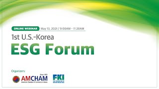 AMCHAM Korea [Webinar] AMCHAM 1st U.S.-Korea ESG Forum