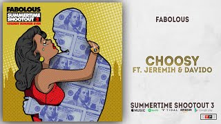 Fabolous - Choosy Ft. Jeremih \u0026 Davido (Summertime Shootout 3)