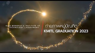 【VTR】ประมวลภาพบรรยากาศ #วันถ่ายภาพหมู่บัณฑิต สจล. ประจำปีการศึกษา 2566 | KMITLOfficial