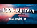 K391-Mystery feat. Wyclef jean (lyrics/lyric video)🎵🎵