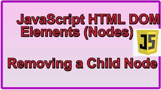 Removing a Child Node JavaScript