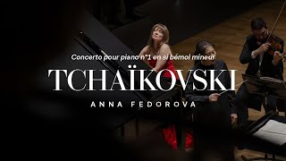 Tchaïkovski | Concerto pour piano n°1, Anna Fedorova
