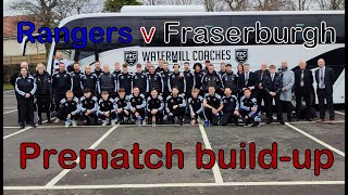 Rangers v Fraserburgh | Pre match build-up prior to heading to Ibrox