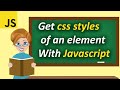 Get Css Styles Of An Element With Javascript