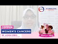 Common Women's Cancers - Dr Azura Deniel