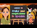 Spanish for Kids - Fruits and vegetables in Spanish - Spanish Safari Lesson 112