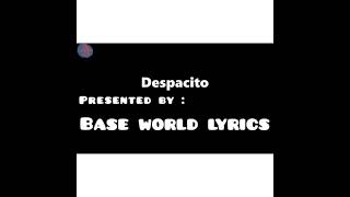 Daspacito  in Spanish original lyrics