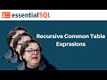 Our Most Power Query Yet!  Recursive CTE's (Common Table Expressions) | Essential SQL