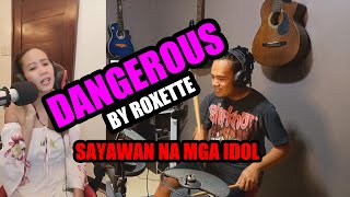 Dangerous by Roxette cover sayawan na mga idol