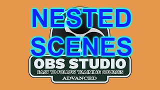 OBS Nested Scenes (Advanced Guide)
