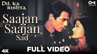 Saajan Saajan Full Video  Dil Ka Rishta  Arjun Aishwarya Rai  Alka Yagnik Kumar Sanu Sapna 1080p