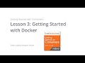 Docker Containers: Docker install, Creating Docker containers, Using Docker Commands