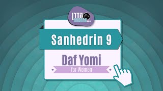 Sanhedrin 9 - Daf Yomi Shiur with Rabbanit Michelle Farber