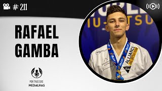 Por Trás Das Medalhas | Rafael Gamba #211