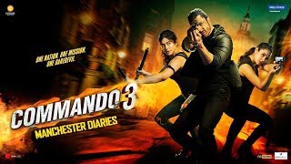 Commando 3 | Manchester Diaries | Vidyut, Adah, Angira, Gulshan|Vipul Amrutlal Shah | In Cinemas Now