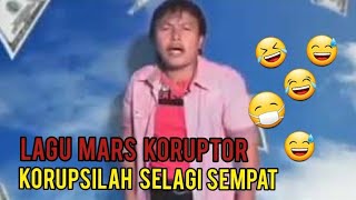 KORUPSILAH SELAGI SEMPAT (MARS KORUPTOR)