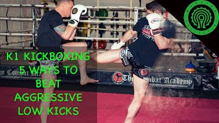 K1 Kickboxing Low Kicks - 5 Ways to Beat the Aggressive Low Kicker with Mick Crossland