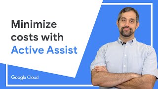 How to reduce costs with Active Assist