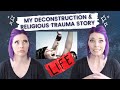 My Deconstruction & Religious Trauma Story 😳 Oh Lord!