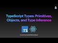 TypeScript Types: Primitives, Objects, and Type Inference
