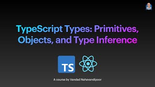 TypeScript Types: Primitives, Objects, and Type Inference