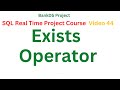 #44 Exists Operator in SQL Telugu | SQL Real Time Project Course  in Telugu | SQL Telugu