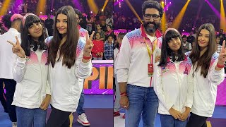Aishwarya Rai Bachchan with Daughter Aaradhya Bachchan And Abhishek Bachchan at Pro Kabaddi Final