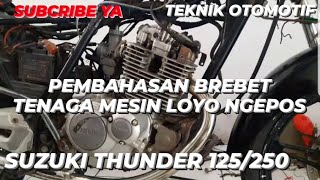 Cara mengatasi motor suzuki thunder tarikan atas brebet atau kurang tenaga