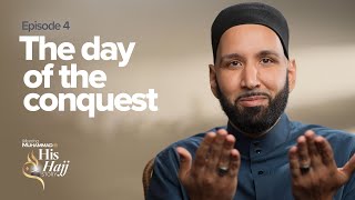 The Day Of The Conquest | Prophet Muhammad's ﷺ Hajj Story Ep. 4