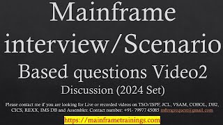 Mainframe Scenario Video2 / Interview based questions- 2024 Updated list