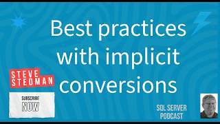 Best practices with Implicit Conversions