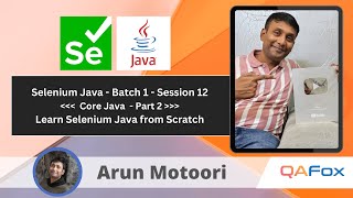 Day 12 - Core Java - Part 2 | Selenium Java - Batch 1