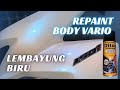 Repaint Body Vario Lembayung Biru pakai Diton Premium | Hasilnya Sangat Memuaskan