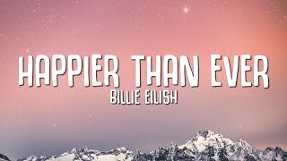 Billie Eilish Happier Than Ever Lyrics