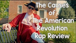 Causes of The American Revolution - Review Rap Song