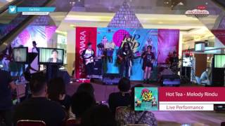 Live Perform Hot Tea - Melody Rindu (Launching Nagaswara T8P P8P)