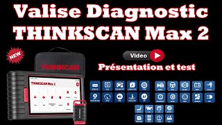 Valise Diagnostic THINKCAR THINKSCAN Max 2 ( Pour le prix elle est au top 👍✅✔ )