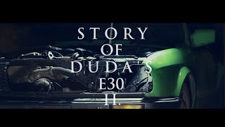 STORY OF DUDA'S E30 II. (trailer)