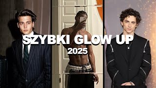 JAK ZALICZYĆ GLOW UP W 2025 (PART 2)