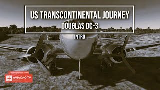 Intro for MSFS 2020, Douglas DC-3, TWA United States Transcontinental journey