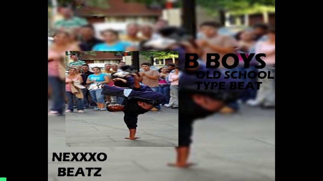 B BOYS OLDSCHOOL TYPE BEAT FL STUDIO INSTRUMENTAL BREAKDANCE STYLE ...