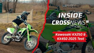 Kawasaki KX250 \u0026 KX450 2025 Test: Inside CrossNews - Ep.2