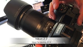 Nikon Fan Meeting 2018：Nikon Z 7