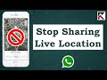 How To Stop Sharing Your Live Location On WhatsApp iPhone