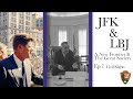 JFK & LBJ A New Frontier & The Great Society- Ep. 7 Civil Rights