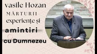 Vasile Hozan / Mărturii, Vindecări, amintiri și experiențe  cu Dumnezeu /NOU Turneul 2025