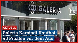 Galeria Karstadt Kaufhof wieder insolvent: Auch hessische Filialen vor dem Aus | hessenschau